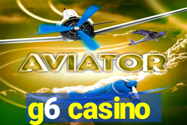 g6 casino